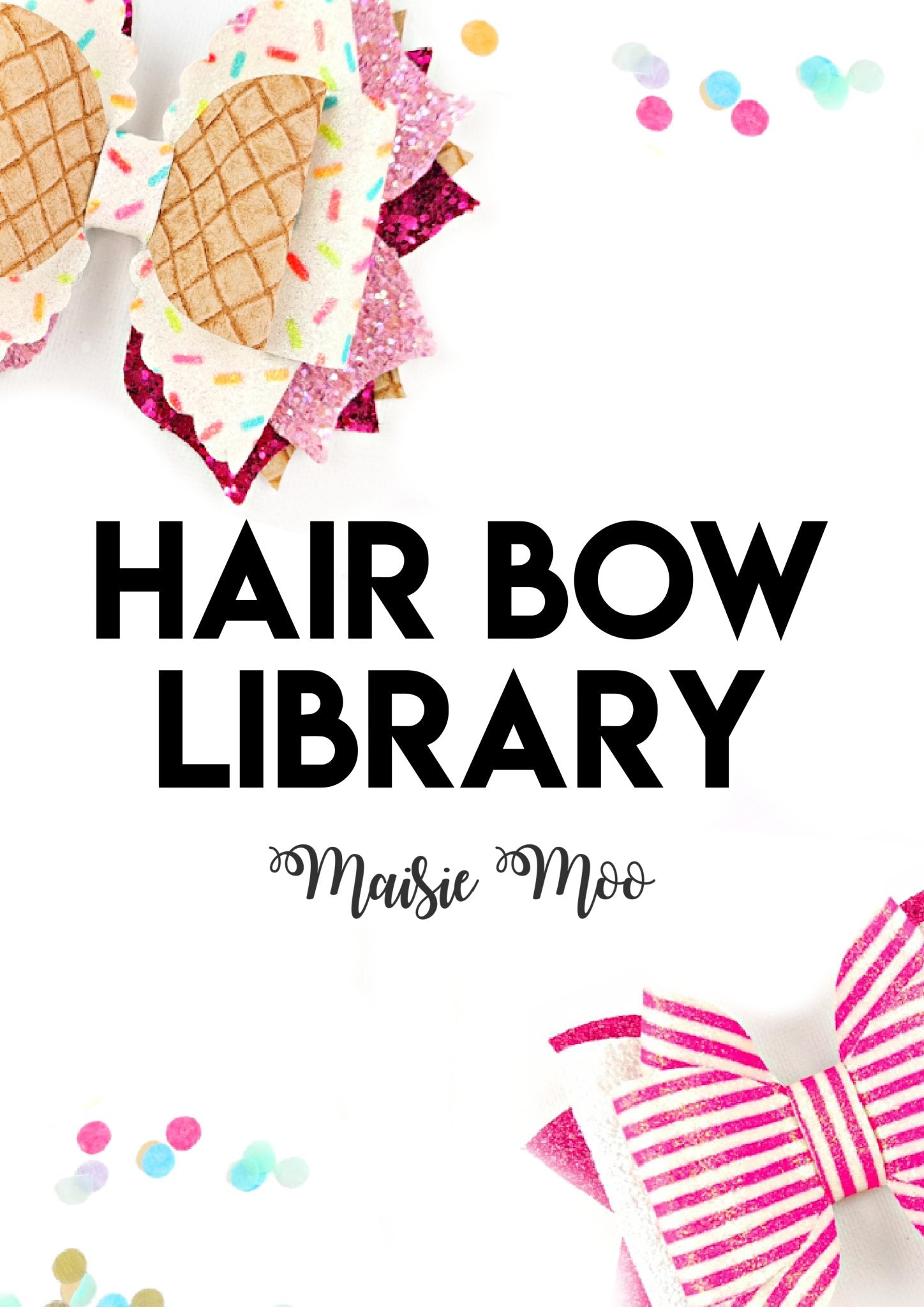 Maisie Moo's Hair Bow Library for Etsy - Maisie Moo