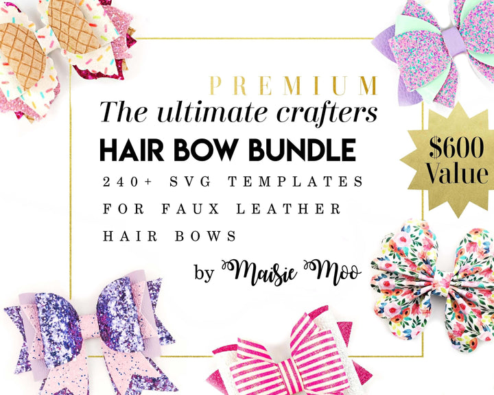 Bestselling Hair Bow Bundle by Maisie Moo Faux Leather Crafts for Cricut & Silhouette by Maisie Moo