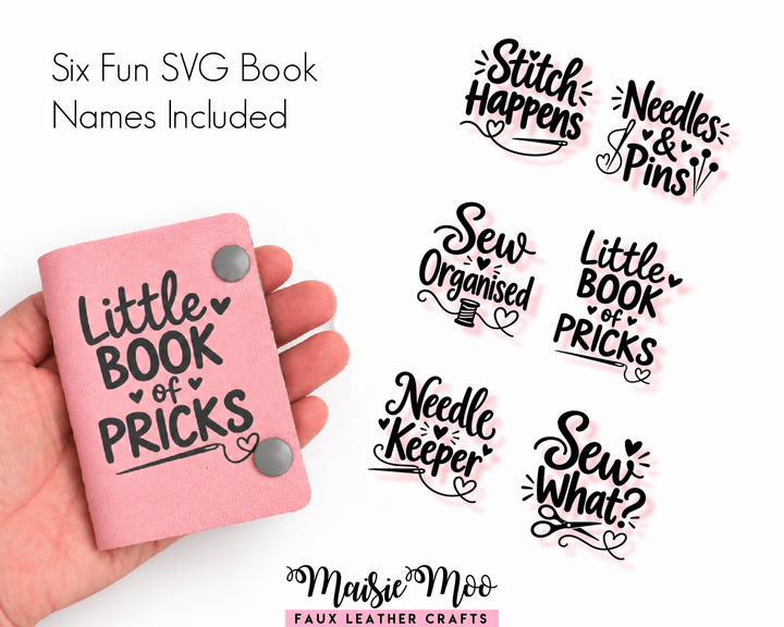 Needle Book in faux leather with six SVG book names: Stitch Happens, Needles & Pins, Sew Organised, Needle Keeper, Little Book of Pricks, Sew What?