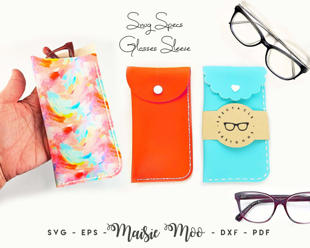 Snug Specs - Glasses sleeve Faux Leather Crafts for Cricut and Silhouette by Maisie Moo Design