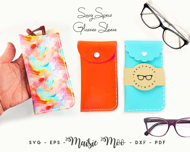 Snug Specs - Glasses sleeve Faux Leather Crafts for Cricut and Silhouette by Maisie Moo Design